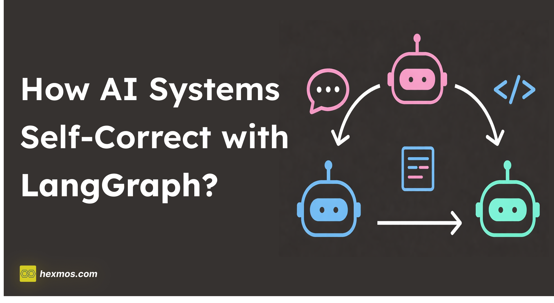 How AI Systems Self-Correct with LangGraph?
