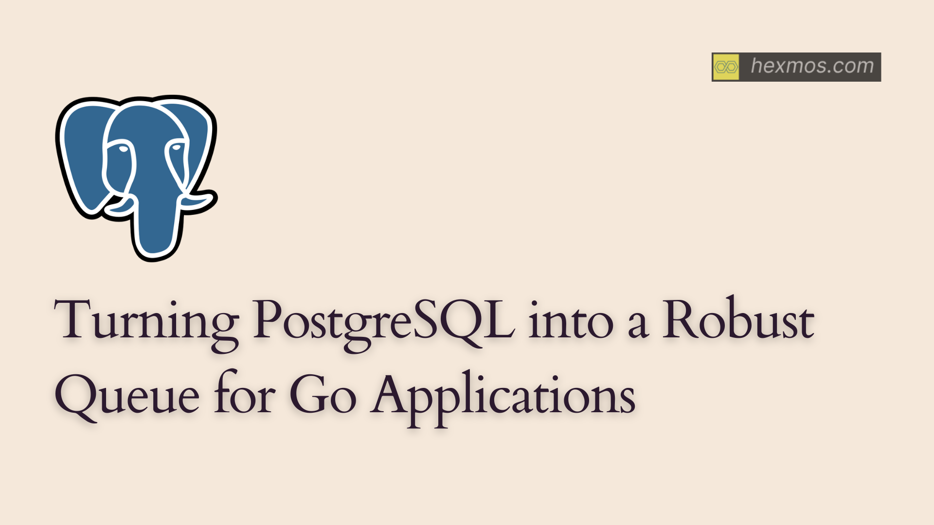 Turning PostgreSQL into a Robust Queue for Go Applications