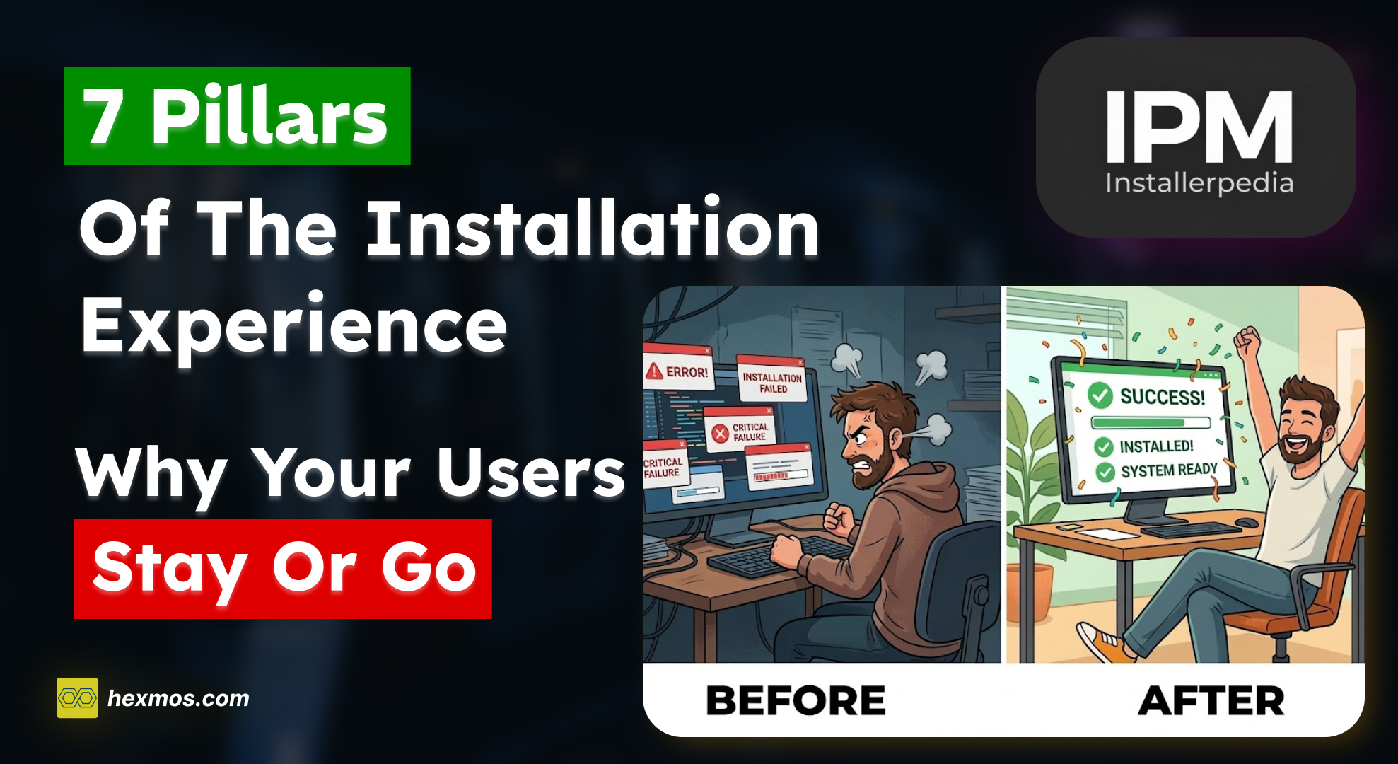The 7 Pillars of the Installation Experience: Why Your Users Stay or Go
