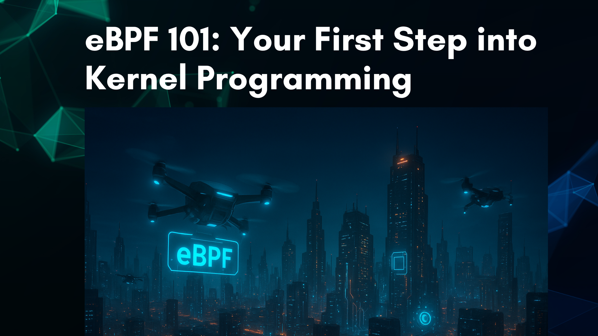 eBPF 101: Your First Step into Kernel Programming
