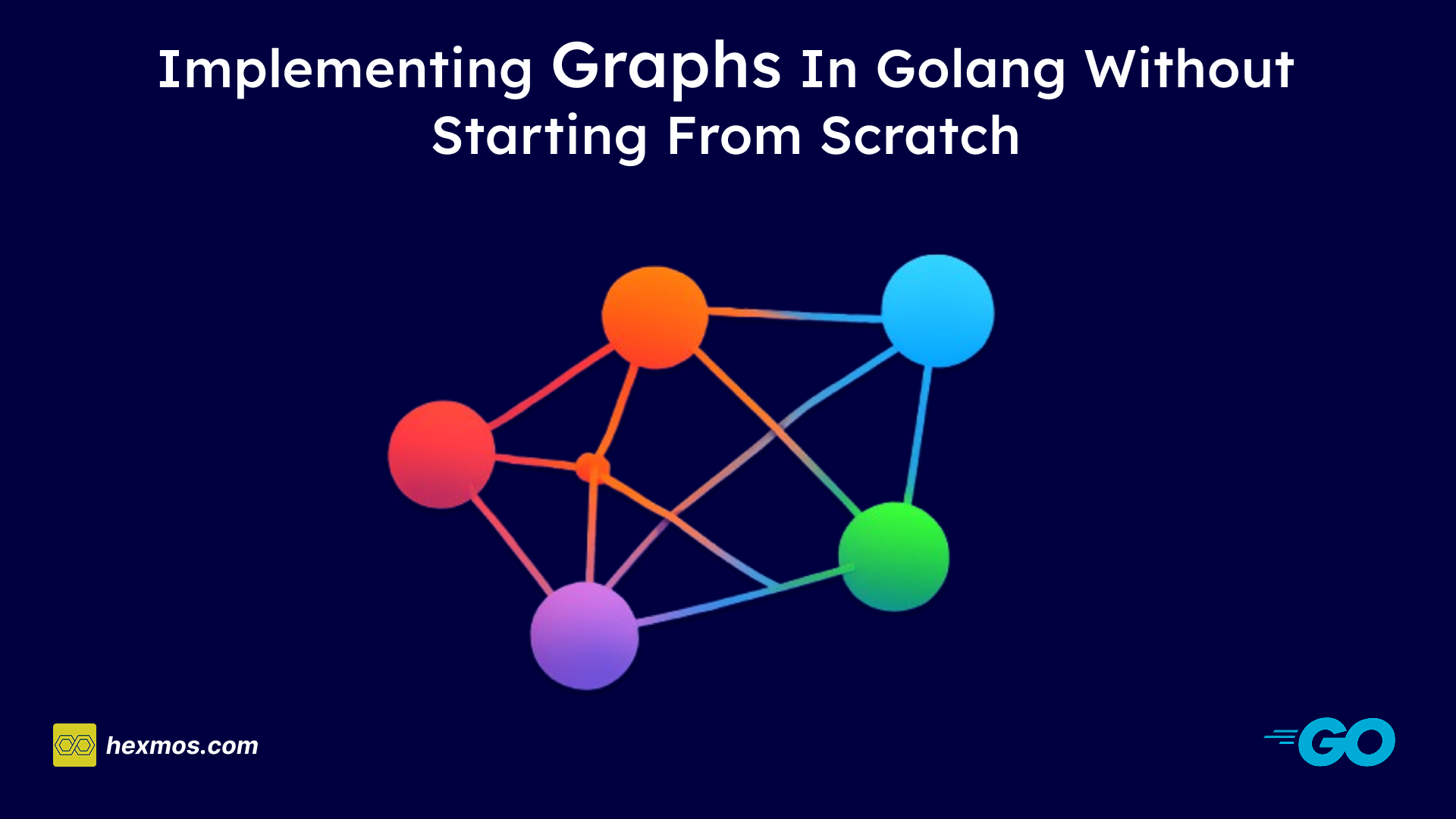 Implementing Graphs in Golang Without Starting from Scratch