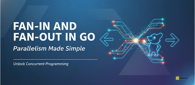 Fan-In and Fan-Out in Go: Parallelism Made Simple